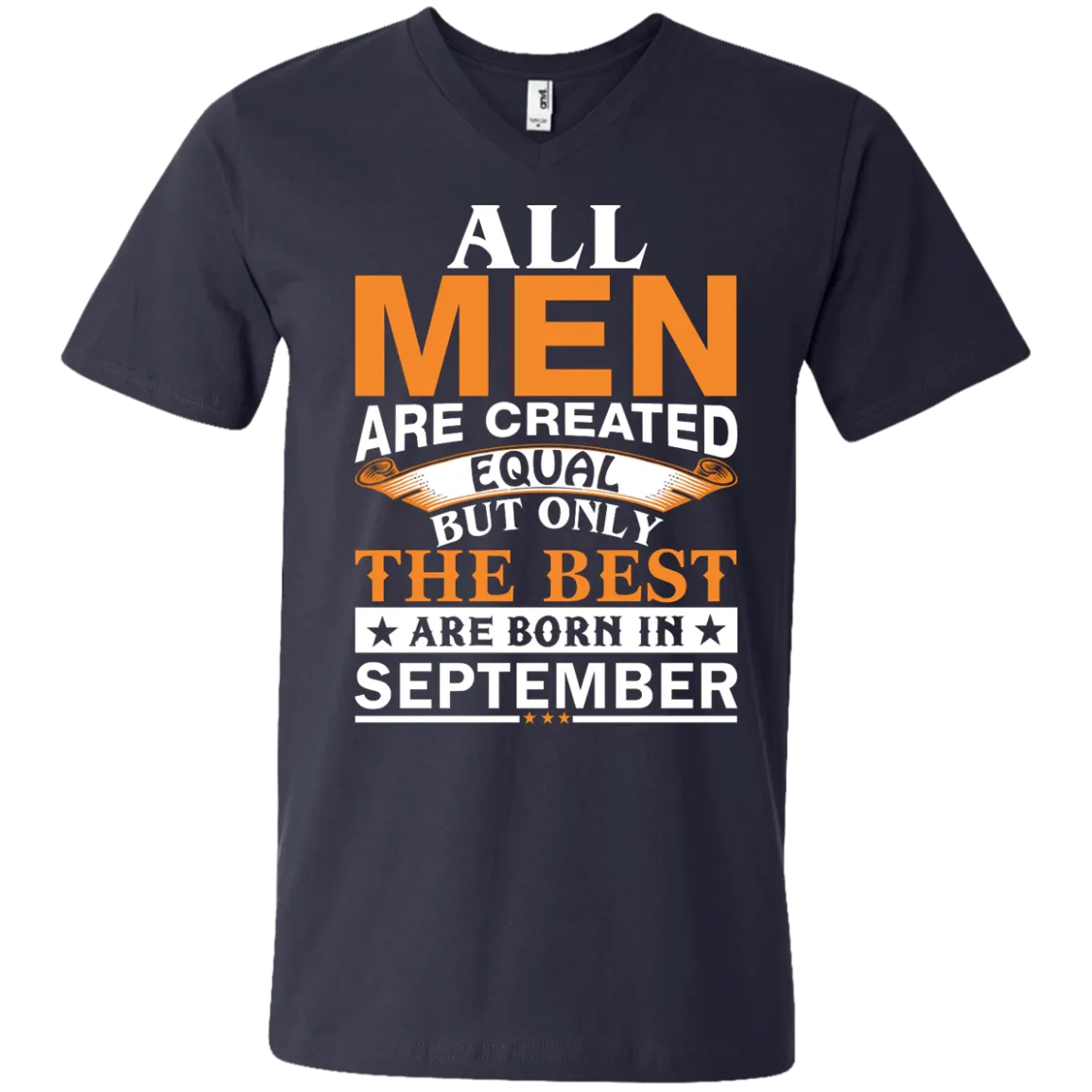 All Men Are Created Equal But Only The Best Are Born in September Shirt