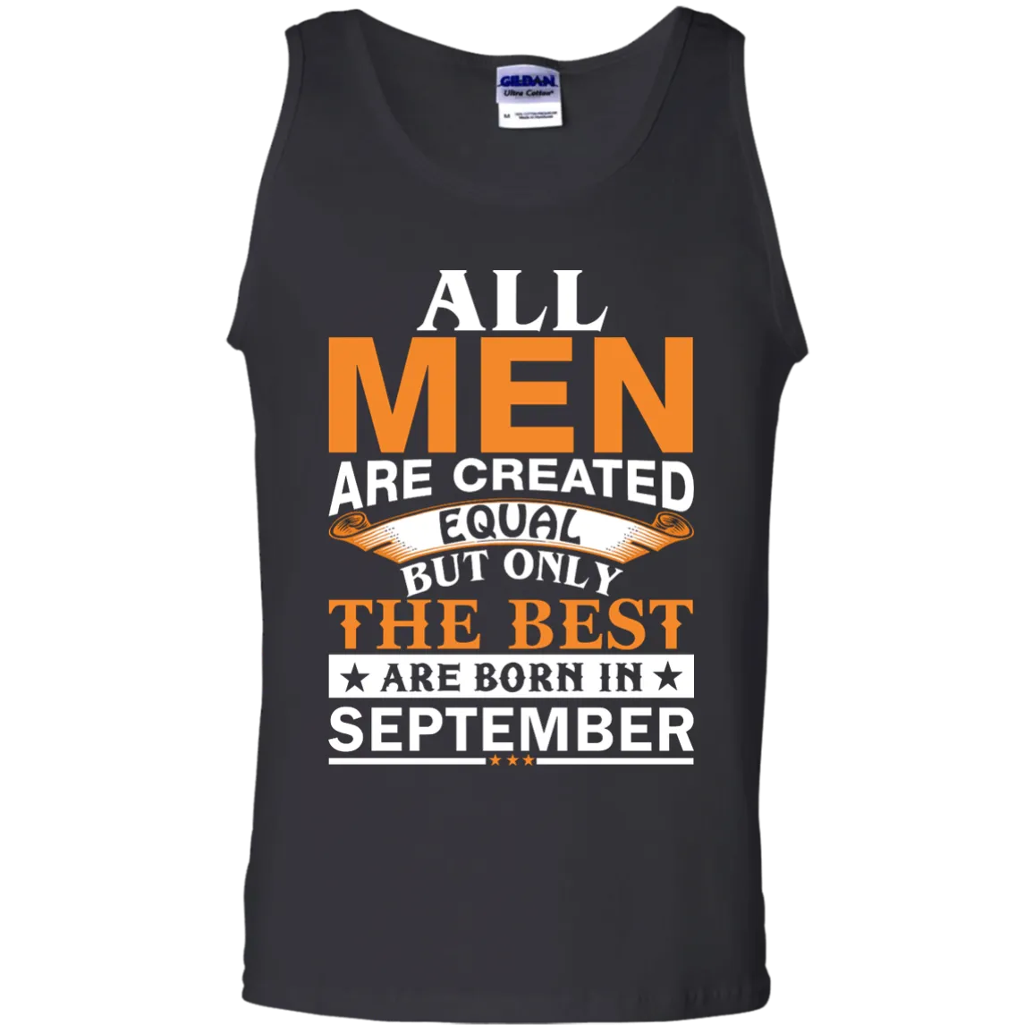 All Men Are Created Equal But Only The Best Are Born in September Shirt