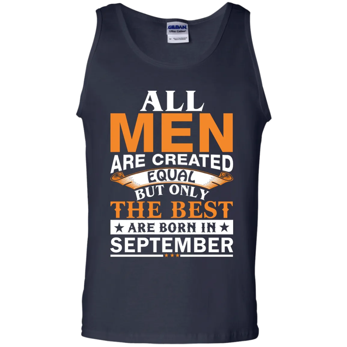 All Men Are Created Equal But Only The Best Are Born in September Shirt