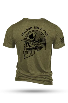 Freedom Isn't Free - T-Shirt