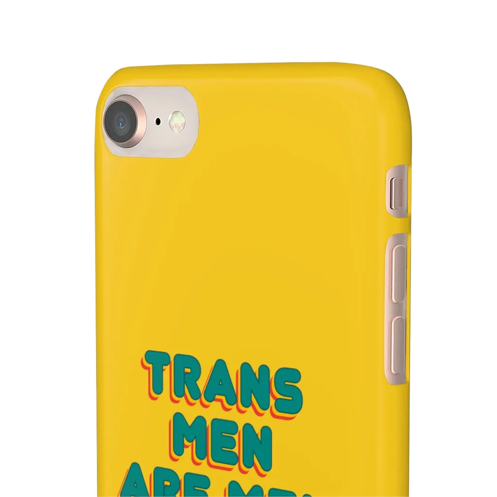 Trans Men Are Men Phone Case for Apple & Samsung